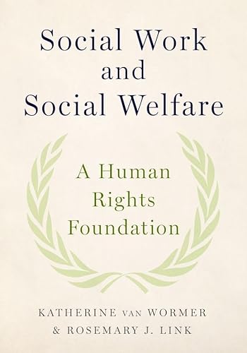 Beispielbild fr Social Work and Social Welfare: A Human Rights Foundation zum Verkauf von ThriftBooks-Dallas