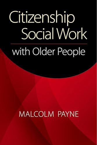 Beispielbild fr Citizenship Social Work With Older People zum Verkauf von Blackwell's