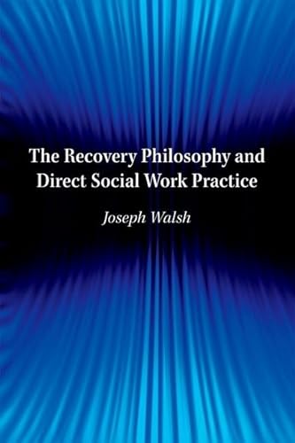 Stock image for The Recovery Philosophy and Direct Social Work Practice for sale by Books Unplugged