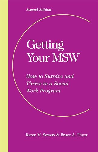 Beispielbild fr Getting Your Msw, Second Edition: How to Survive and Thrive in a Social Work Program zum Verkauf von ThriftBooks-Dallas