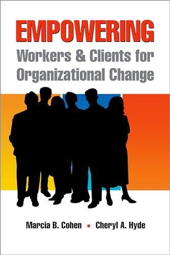 Stock image for Empowering Workers and Clients for Organizational Change for sale by Bulrushed Books