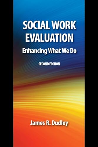 Beispielbild fr Social Work Evaluation, Second Edition: Enhancing What We Do zum Verkauf von BooksRun