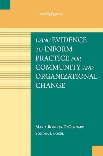 Beispielbild fr Using Evidence to Reform Practice for Community and Organizational Change zum Verkauf von THE SAINT BOOKSTORE