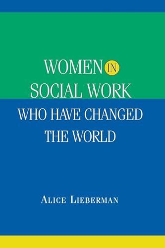 Stock image for Women in Social Work Who Have Changed the World for sale by Book Outpost