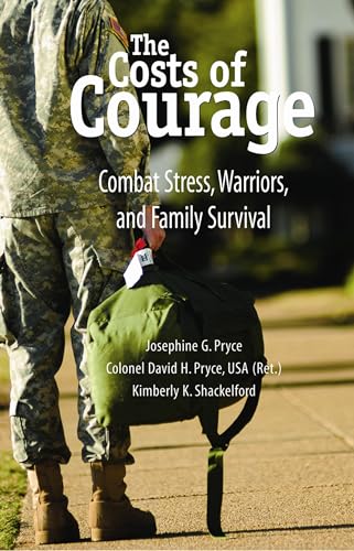9780190616083: The Costs of Courage: Combat Stress, Warriors, and Family Survival