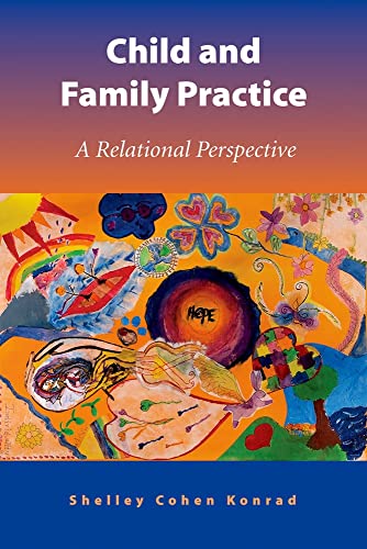 Stock image for Child and Family Practice: A Relational Perspective for sale by SecondSale