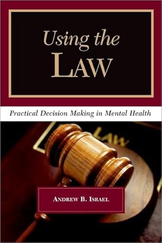 Imagen de archivo de Using the Law: Practical Decision Making in Mental Health a la venta por Books of the Smoky Mountains