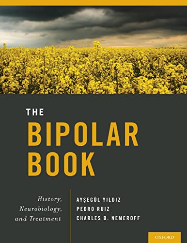 9780190620011: Bipolar Book: History, Neurobiology, and Treatment