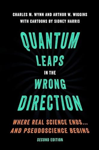 Imagen de archivo de Quantum Leaps in the Wrong Direction: Where Real Science Ends.and Pseudoscience Begins a la venta por Housing Works Online Bookstore