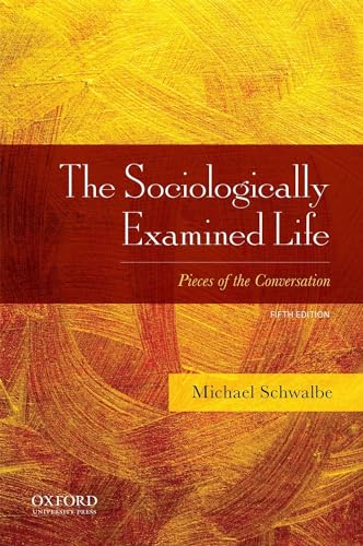 9780190620660: The Sociologically Examined Life: Pieces of the Conversation
