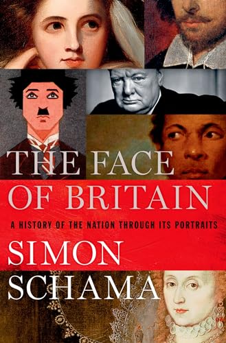 Imagen de archivo de The Face of Britain : A History of the Nation Through Its Portraits a la venta por Better World Books