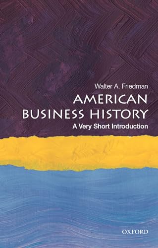 Beispielbild fr American Business History: A Very Short Introduction (Very Short Introductions) zum Verkauf von BooksRun