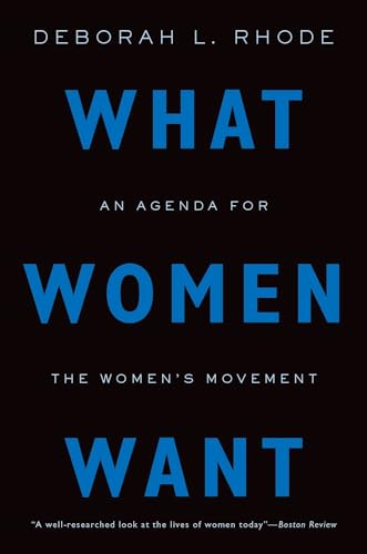 9780190623364: What Women Want: An Agenda for the Women's Movement