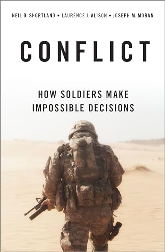 Stock image for Conflict: How Soldiers Make Impossible Decisions for sale by Book Deals