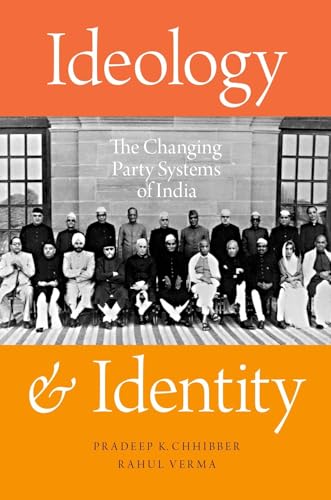 Stock image for Ideology and Identity The Changing Party Systems of India for sale by Michener & Rutledge Booksellers, Inc.