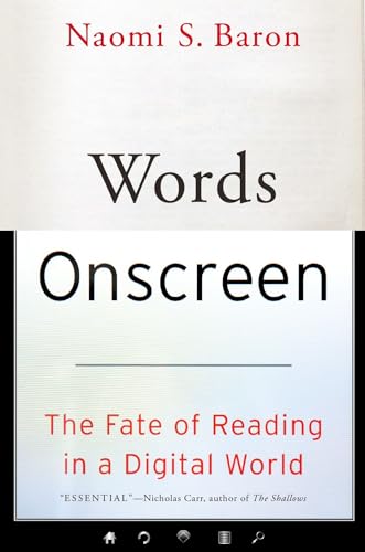 9780190624163: Words Onscreen: The Fate of Reading in a Digital World