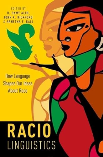 Stock image for Raciolinguistics: How Language Shapes Our Ideas About Race for sale by Goodwill Southern California