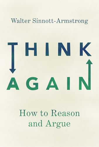 Stock image for Think Again : How to Reason and Argue for sale by Better World Books