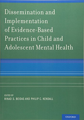 Stock image for Dissemination and Implementation of Evidence-Based Practices in Child and Adolescent Mental Health for sale by Housing Works Online Bookstore