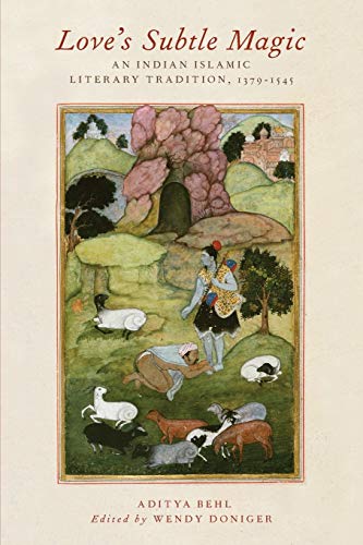 Imagen de archivo de Love's Subtle Magic: An Indian Islamic Literary Tradition, 1379-1545 a la venta por HPB-Red