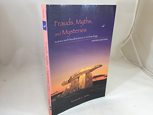 Beispielbild fr Frauds, Myths, and Mysteries: Science and Pseudoscience in Archaeology zum Verkauf von BooksRun
