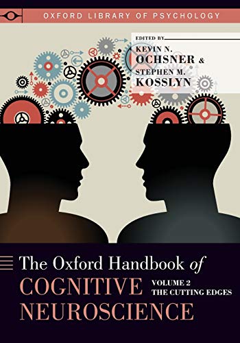 9780190629878: The Oxford Handbook of Cognitive Neuroscience: Volume 2: The Cutting Edges (Oxford Library of Psychology)