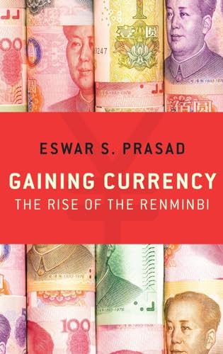 Imagen de archivo de Gaining Currency: The Rise of the Renminbi a la venta por ThriftBooks-Atlanta