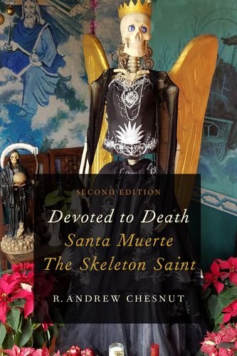 9780190633325: Devoted to Death: Santa Muerte, the Skeleton Saint