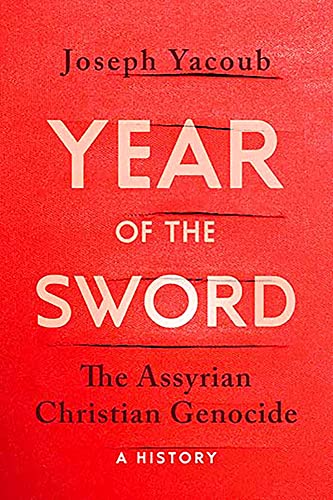 Beispielbild fr Year of the Sword: The Assyrian Christian Genocide: A History zum Verkauf von ThriftBooks-Atlanta