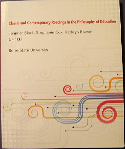 9780190634490: Classic and Contemporary Readings in the Philosophy of Education: Custom Edition Boise State University