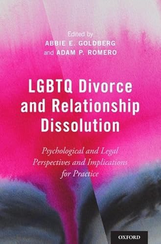 Stock image for LGBTQ Divorce and Relationship Dissolution: Psychological and Legal Perspectives and Implications for Practice for sale by Book Deals