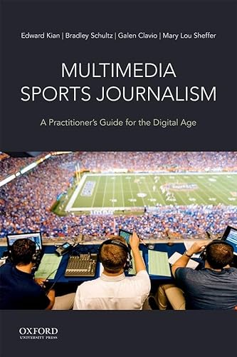 Stock image for Multimedia Sports Journalism: A Practitioner's Guide for the Digital Age for sale by SecondSale