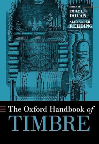 Stock image for The Oxford Handbook of Timbre (Oxford Handbooks) for sale by GF Books, Inc.