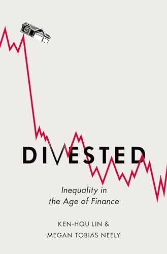 Stock image for Divested: Inequality in the Age of Finance for sale by BooksRun