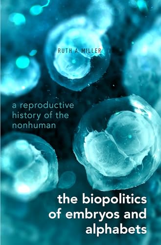 Beispielbild fr The Biopolitics of Embryos and Alphabets zum Verkauf von Blackwell's