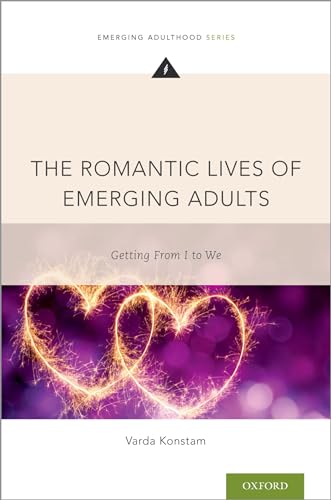 Stock image for The Romantic Lives of Emerging Adults : Getting from I to We for sale by Better World Books