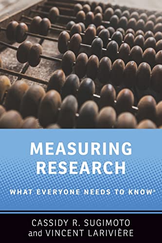 9780190640125: Measuring Research: What Everyone Needs to Know