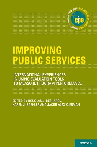 9780190646059: Improving Public Services: International Experiences in Using Evaluation Tools to Measure Program Performance (International Policy Exchange Series)