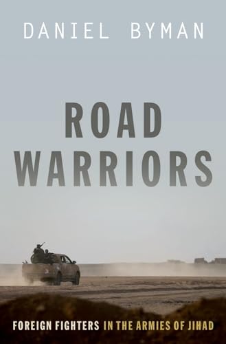 Beispielbild fr Road Warriors: Foreign Fighters in the Armies of Jihad zum Verkauf von HPB-Emerald