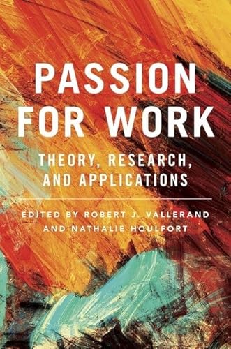 Stock image for Passion for Work : Theory, Research, and Applications for sale by Better World Books