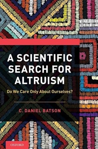9780190651374: A Scientific Search for Altruism: Do We Only Care About Ourselves?