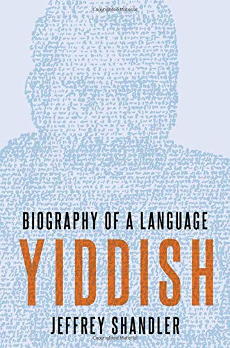 Imagen de archivo de Yiddish: Biography of a Language a la venta por Bookmans