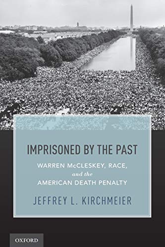 Imagen de archivo de Imprisoned by the Past: Warren McCleskey, Race, and the American Death Penalty a la venta por Housing Works Online Bookstore