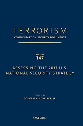 9780190654207: Terrorism: Commentary on Security Documents Volume 147: Assessing the 2017 U.S. National Security Strategy