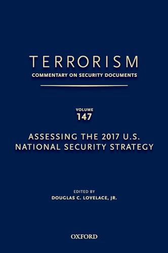 9780190654207: Terrorism: Commentary on Security Documents Volume 147: Assessing the 2017 U.S. National Security Strategy