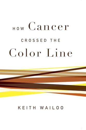 Stock image for How Cancer Crossed the Color Line for sale by Textbooks_Source