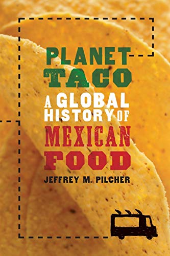 9780190655778: Planet Taco: A Global History of Mexican Food