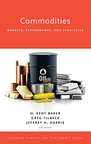 Beispielbild fr Commodities: Markets, Performance, and Strategies (Financial Markets and Investments) zum Verkauf von GoldBooks