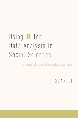 Imagen de archivo de Using R for Data Analysis in Social Sciences: A Research Project-Oriented Approach a la venta por Half Price Books Inc.