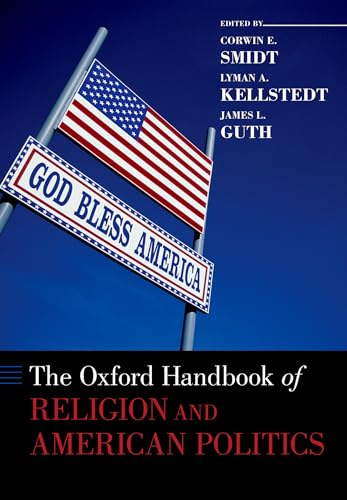 Beispielbild fr The Oxford Handbook of Religion and American Politics (Oxford Handbooks) zum Verkauf von HPB-Red